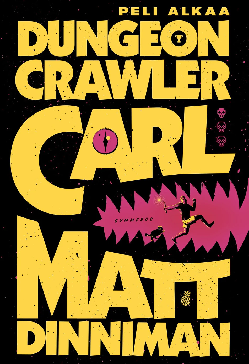 Dungeon Crawler Carl - Peli alkaa! (Dungeon Crawler Carl #1) - Matt Dinniman